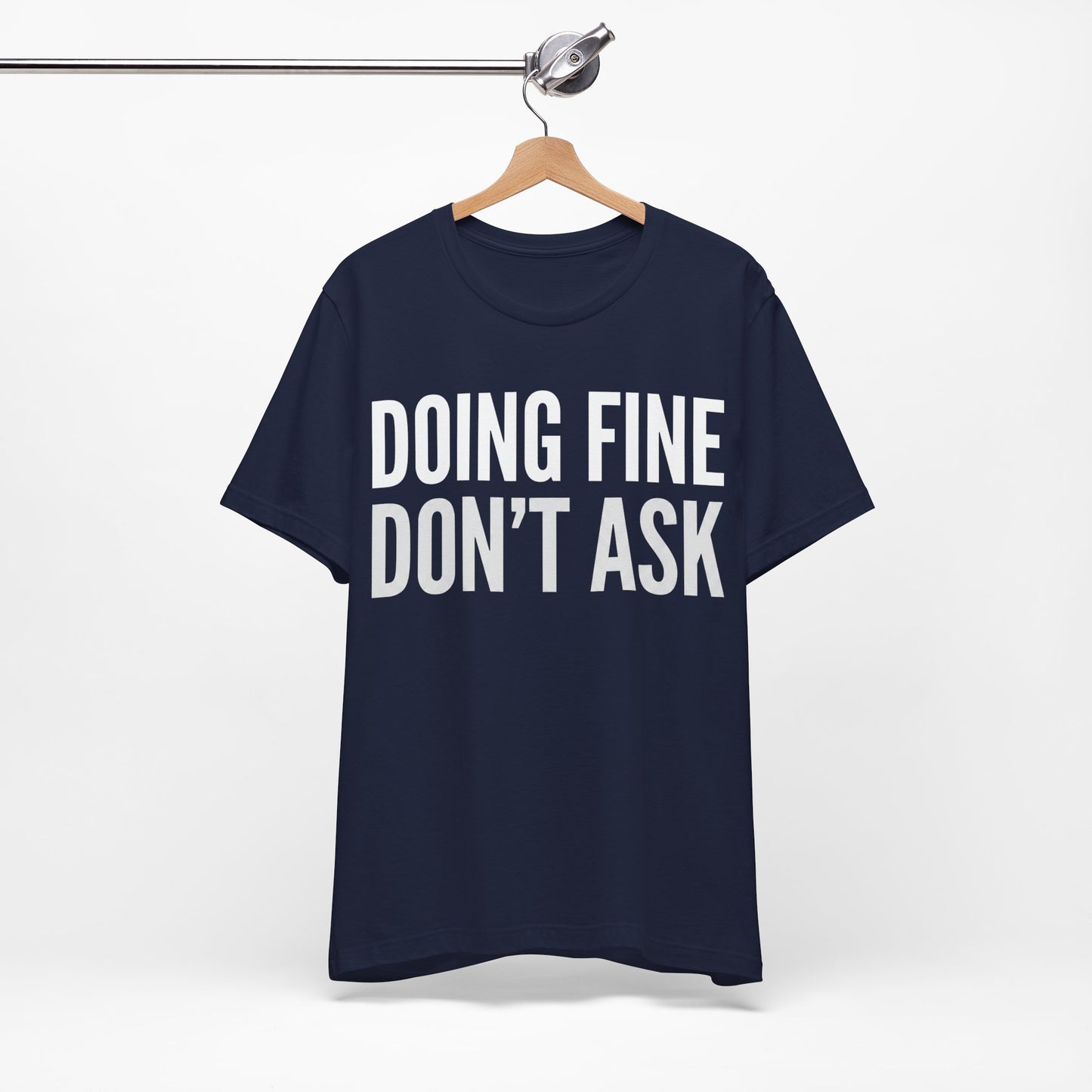 Doing Fine Don't Ask Funny Shirt | Khai Studio