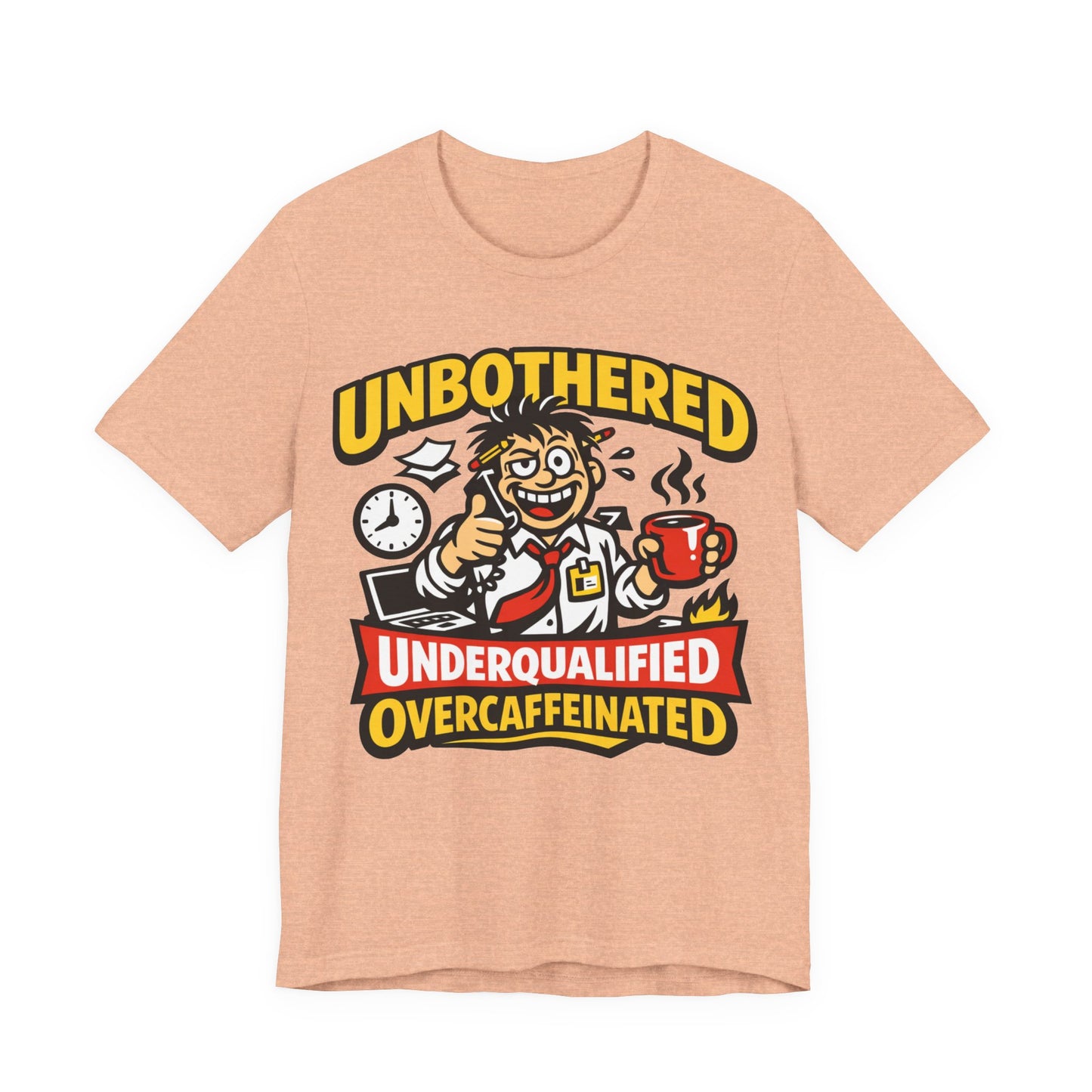 Unbothered Underqualified Overcaffeinated Funny Burnout Shirt | Khai Studio