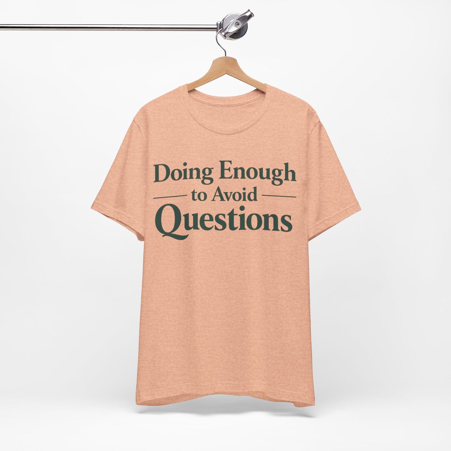 Doing Enough to Avoid Questions Funny Shirt | Khai Studio