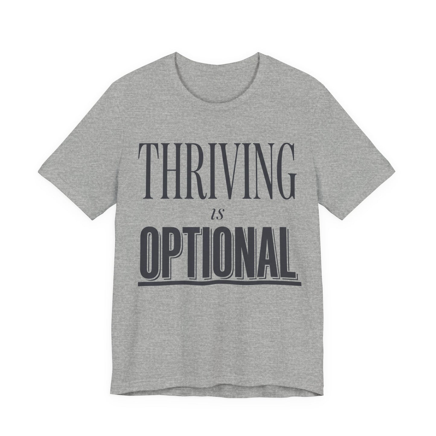 Thriving Is Optional Funny Burnout Shirt | Khai Studio