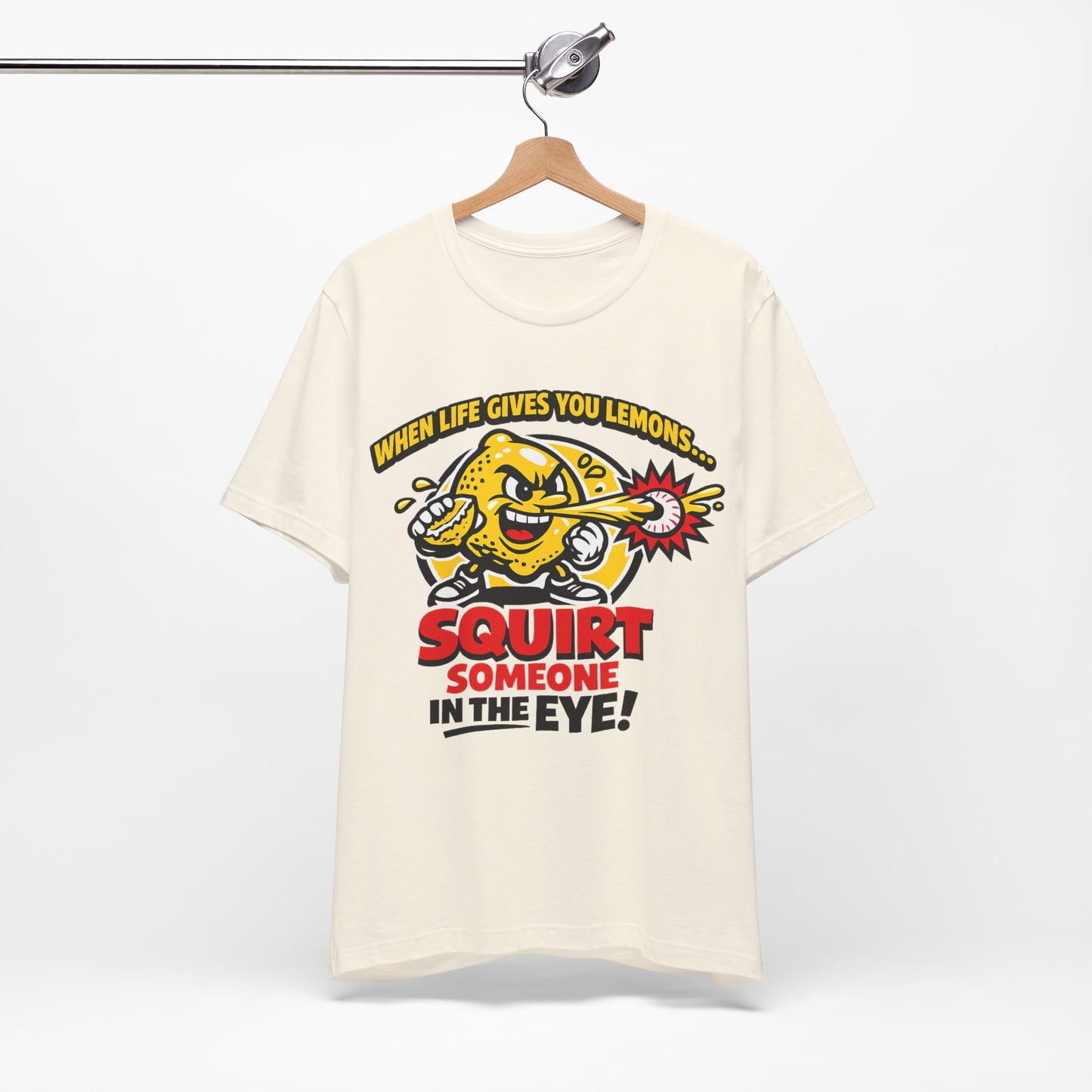 When Life Gives You Lemons Squirt Someone in the Eye Funny Burnout Shirt | Khai Studio