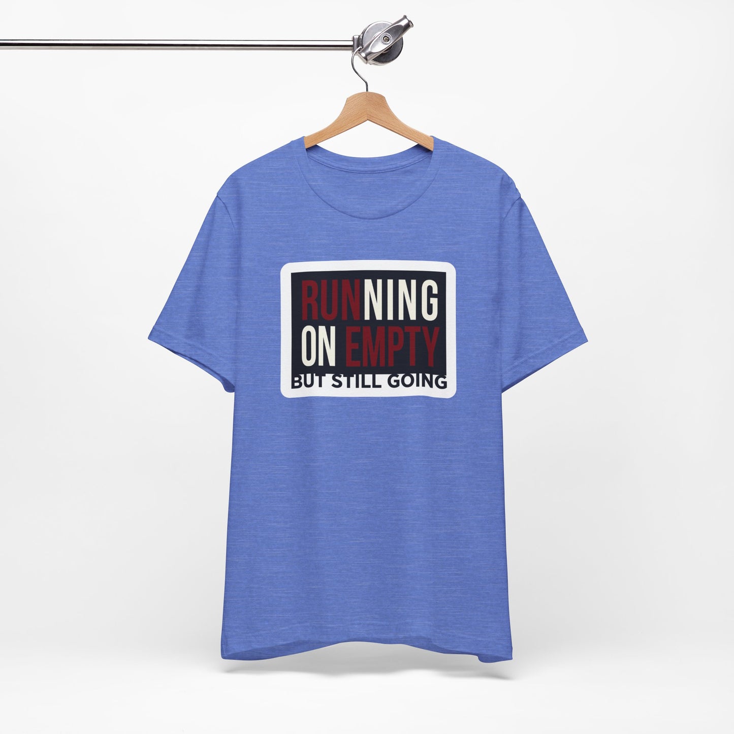 Running on Empty But Still Going Funny Burnout Shirt | Khai Studio