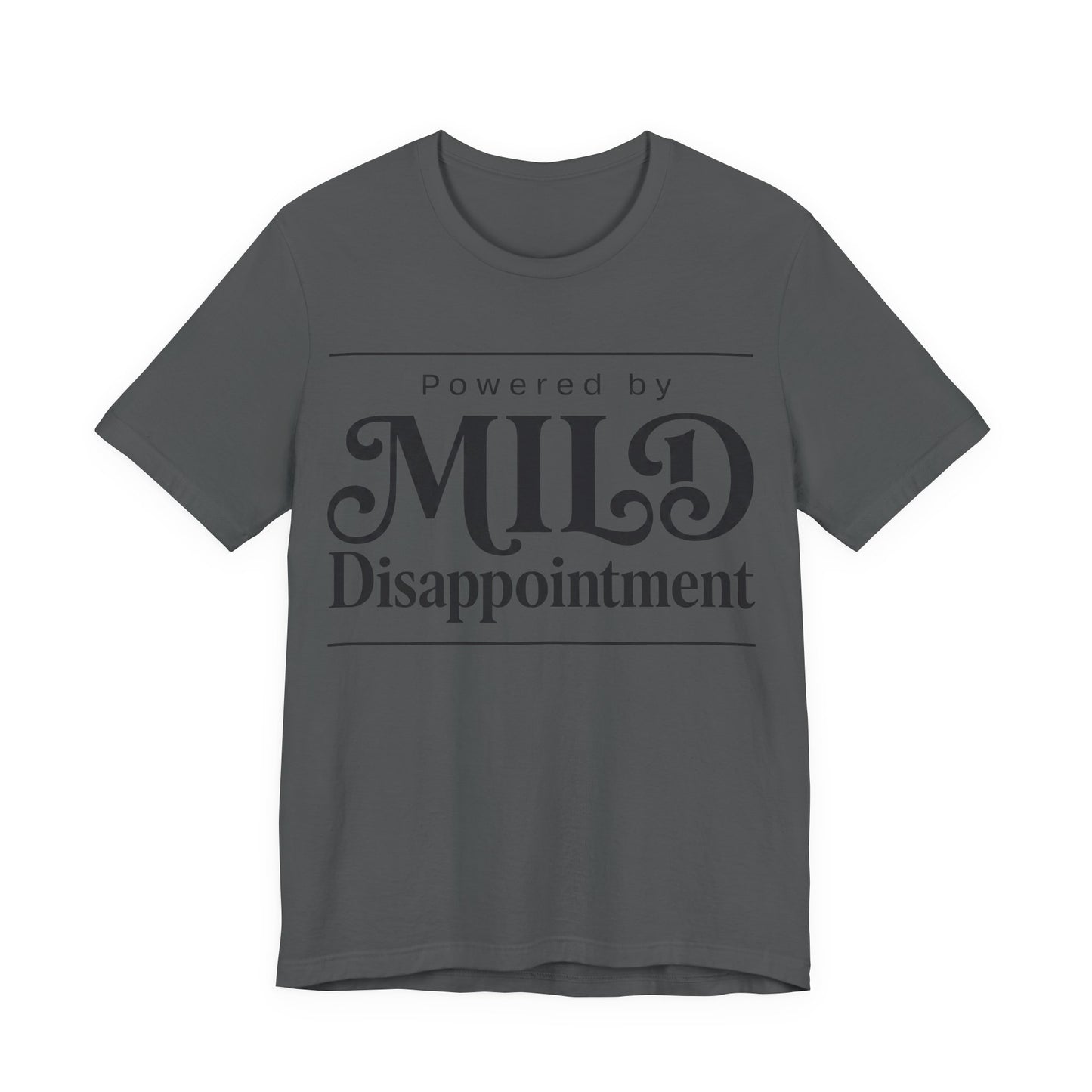 Powered by Mild Disappointment Funny Deadpan Shirt | Khai Studio