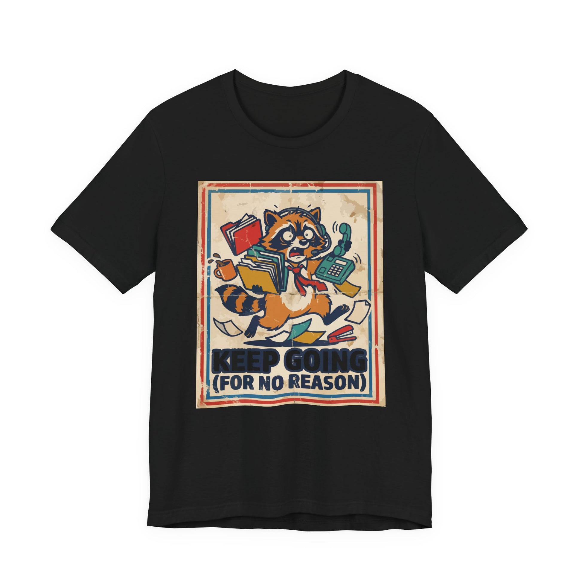 Black Bella+Canvas 3001 unisex tee with Keep Going For No Reason graphic, flat lay