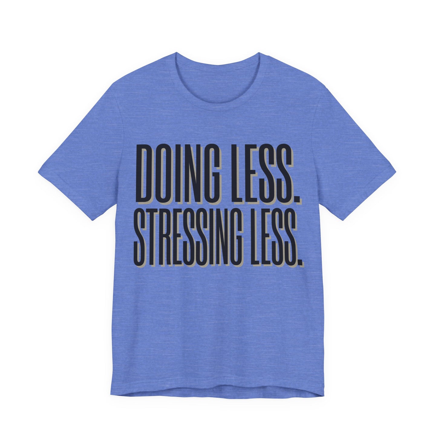 Doing Less Stressing Less Funny Burnout Shirt | Khai Studio