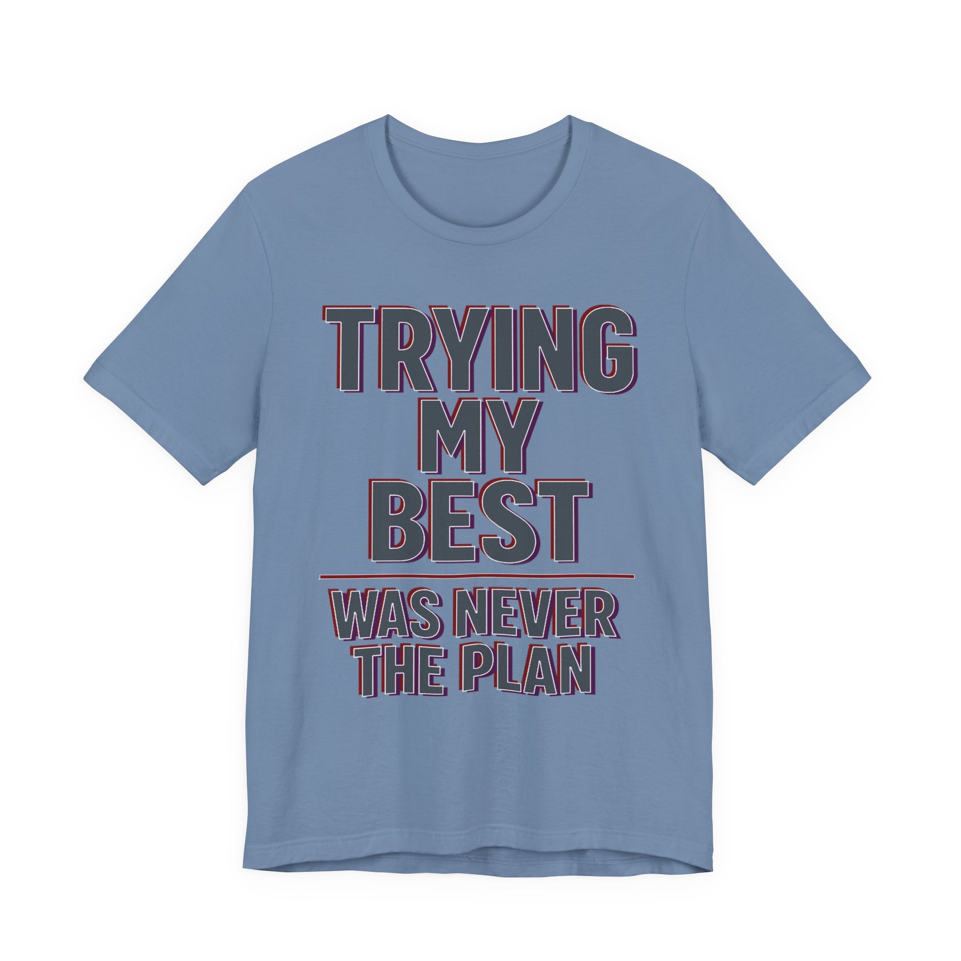 Asphalt Bella+Canvas 3001 unisex tee with Trying My Best Was Never the Plan graphic, on hanger