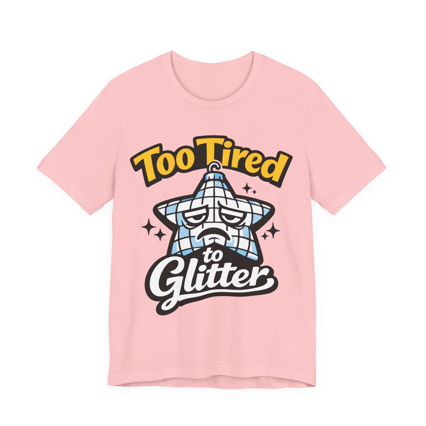 Too Tired to Glitter Funny Burnout Shirt | Khai Studio