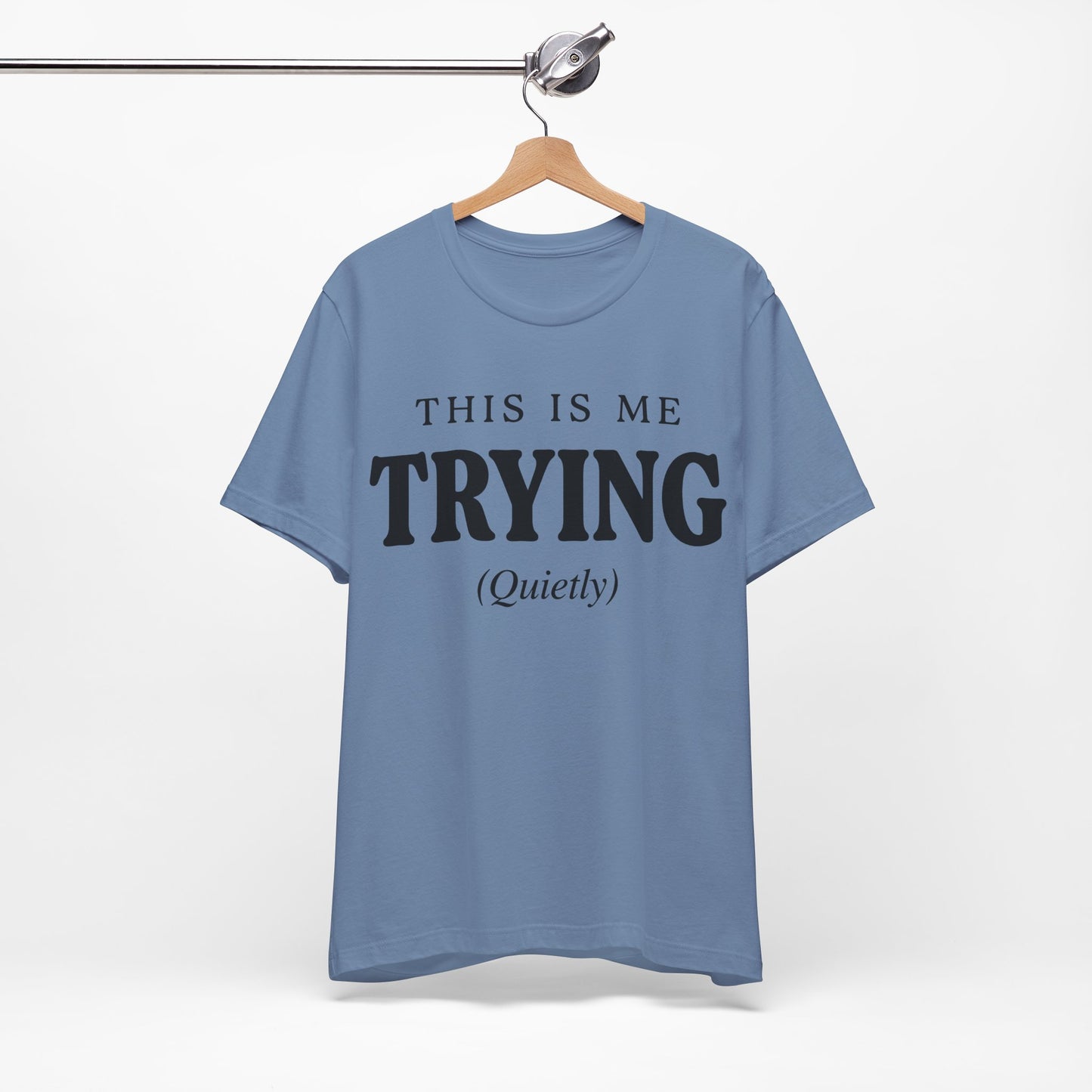 This Is Me Trying Quietly Funny Shirt | Khai Studio