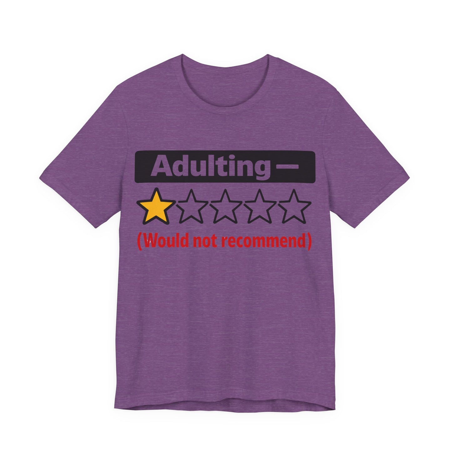 Adulting 1-Star Would Not Recommend Funny Burnout Shirt | Khai Studio