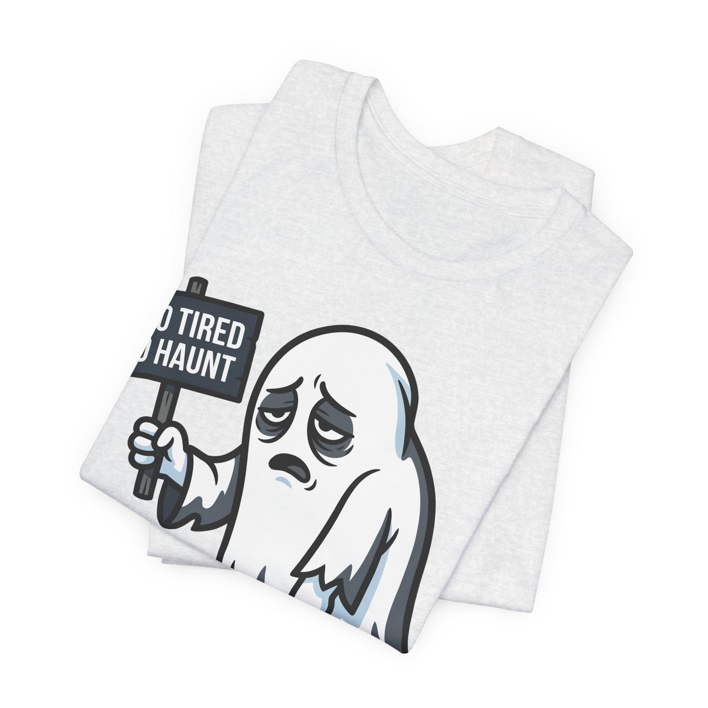 Too Tired to Haunt Funny Burnout Shirt | Khai Studio