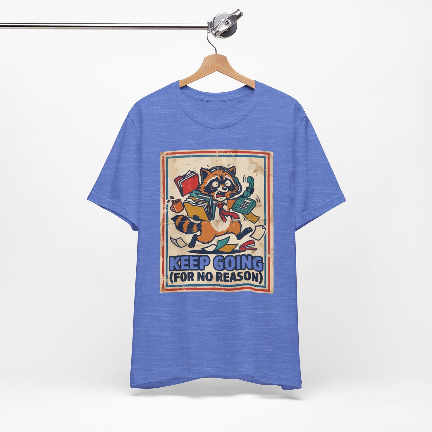 Keep Going For No Reason Funny Burnout Shirt | Khai Studio