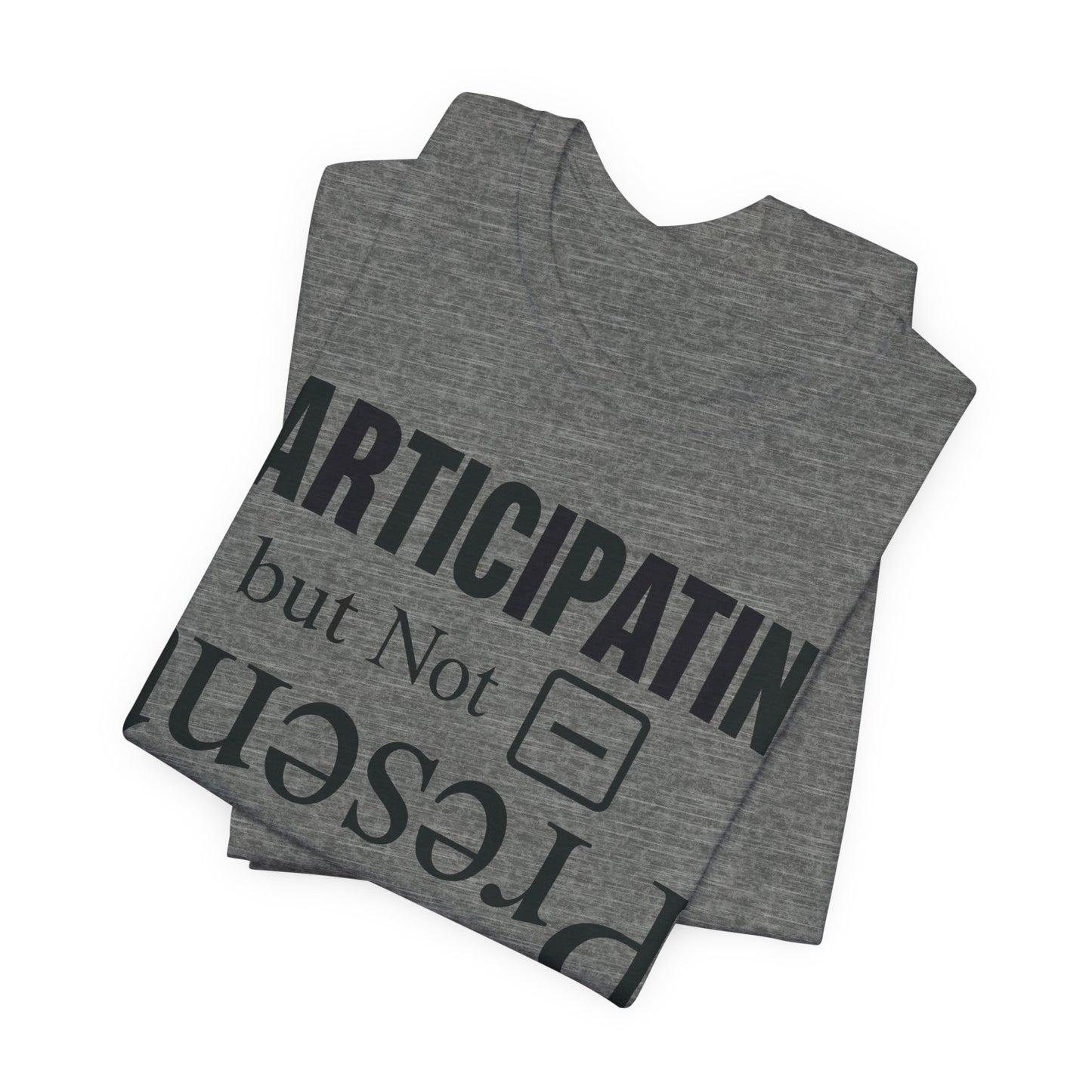 Present but Not Participating Funny Introvert Shirt | Khai Studio