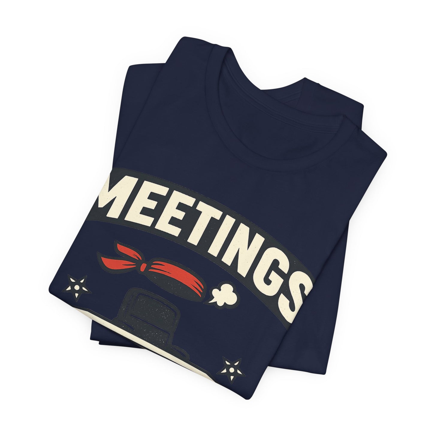 Navy Bella+Canvas 3001 unisex tee with Meetings I Attend Invisibly ninja badge graphic, flat lay