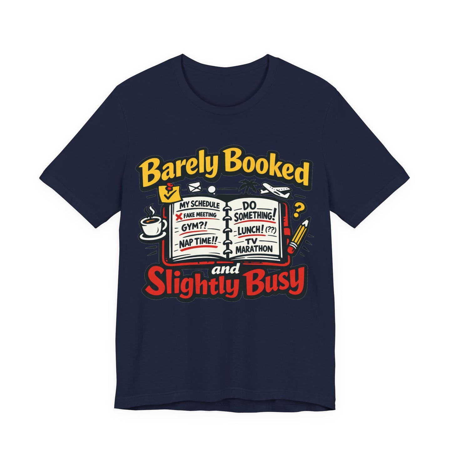 Navy Bella+Canvas 3001 unisex tee with Barely Booked and Slightly Busy graphic, on hanger