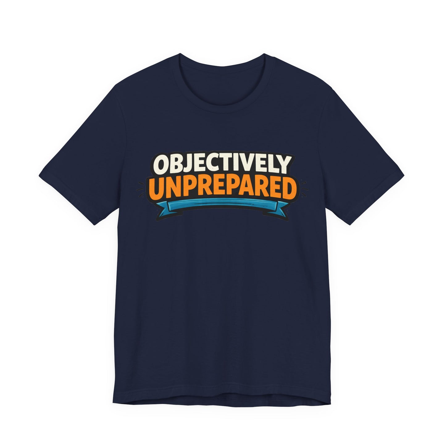 Navy Bella+Canvas 3001 unisex tee with Objectively Unprepared graphic, on hanger