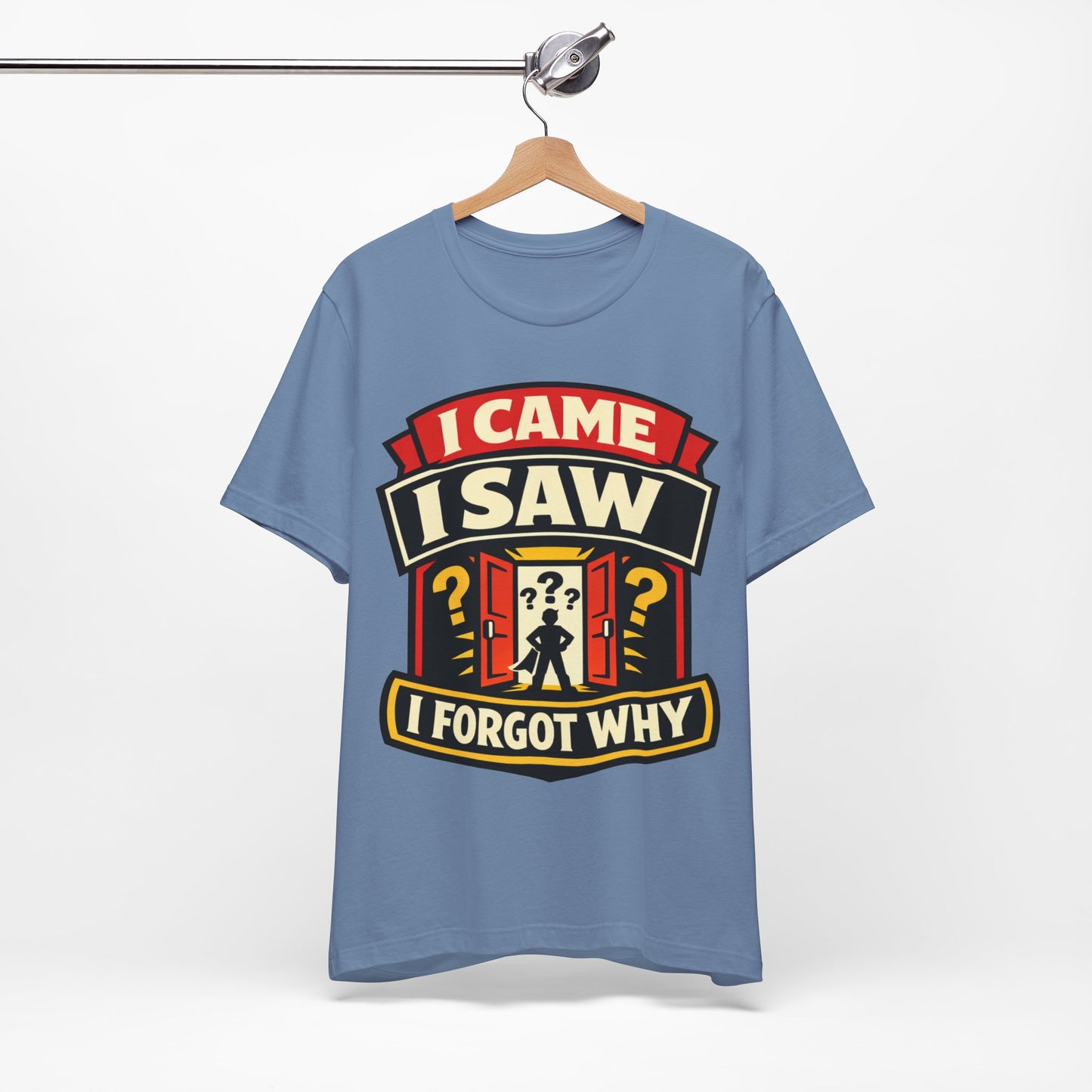 I Came I Saw I Forgot Why Funny Burnout Shirt | Khai Studio