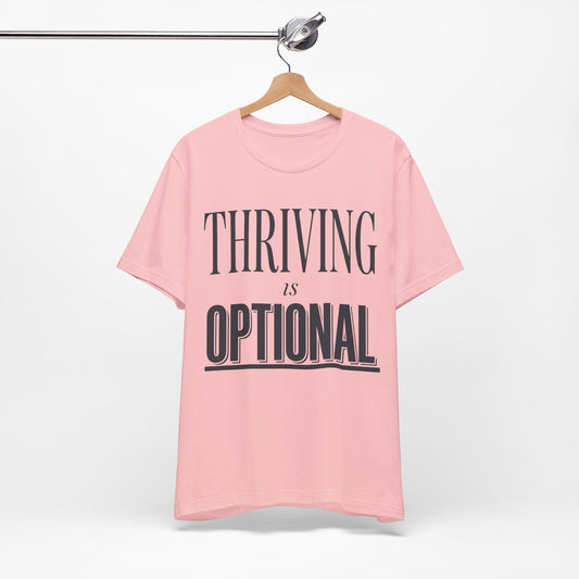 Thriving Is Optional Funny Burnout Shirt | Khai Studio