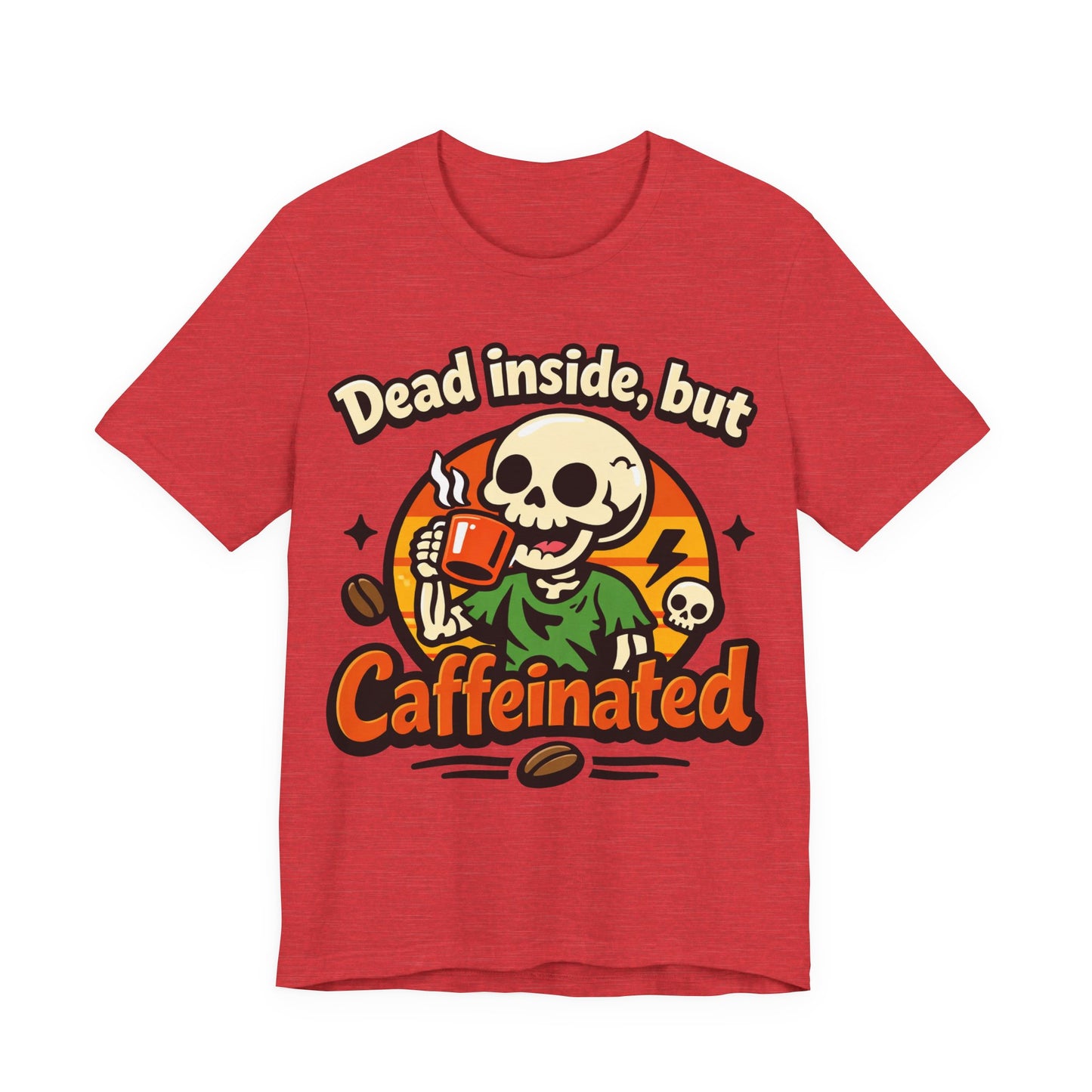 Dead Inside But Caffeinated Funny Burnout Shirt | Khai Studio