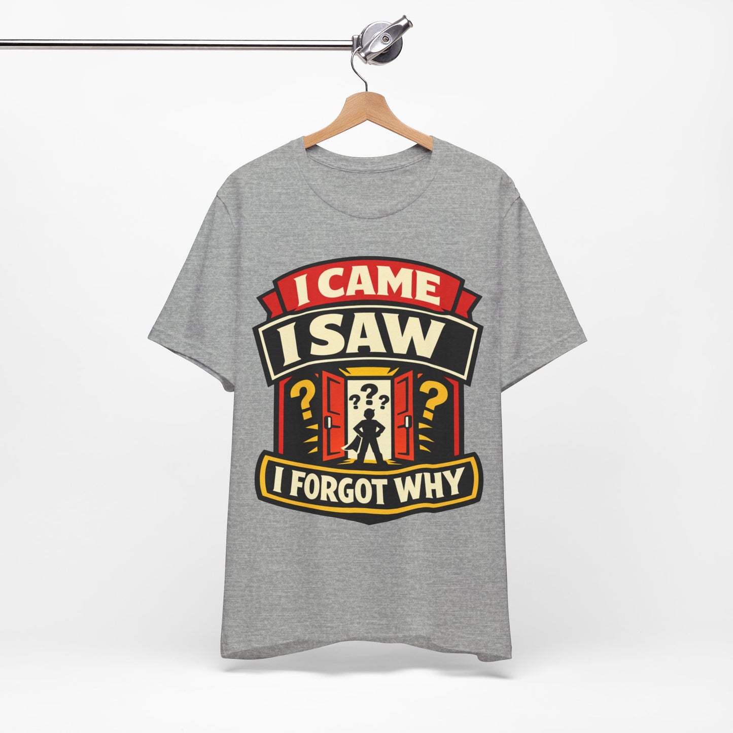 I Came I Saw I Forgot Why Funny Burnout Shirt | Khai Studio