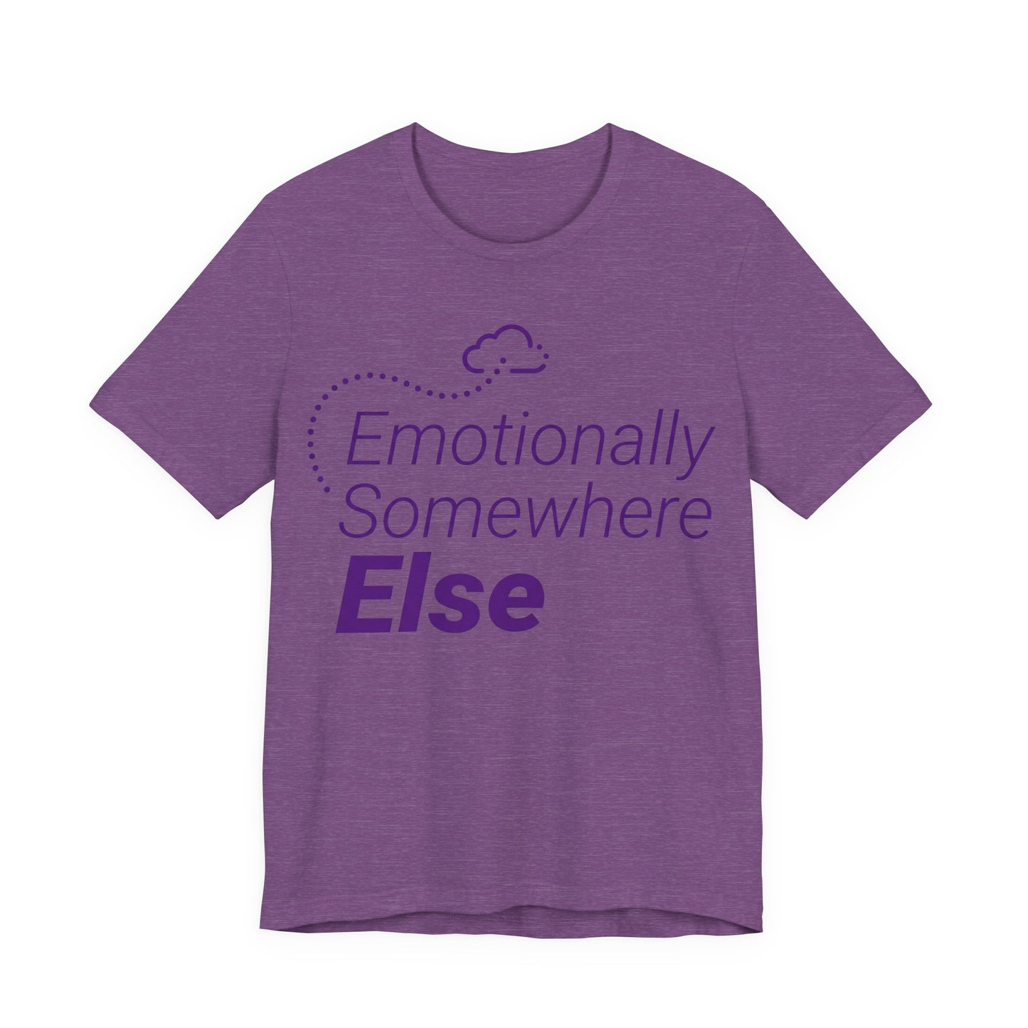 Heather Team Purple Bella+Canvas 3001 unisex tee with Emotionally Somewhere Else graphic