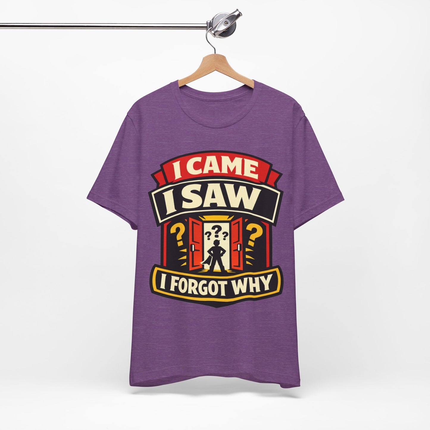 I Came I Saw I Forgot Why Funny Burnout Shirt | Khai Studio