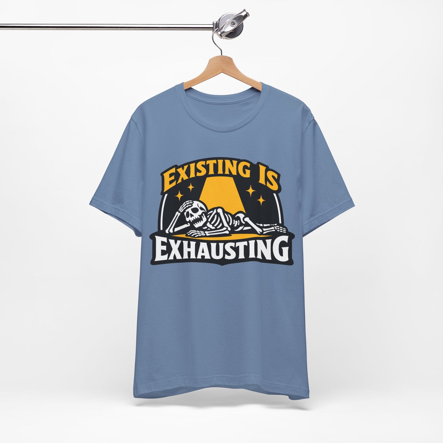 Existing Is Exhausting Funny Burnout Shirt | Khai Studio