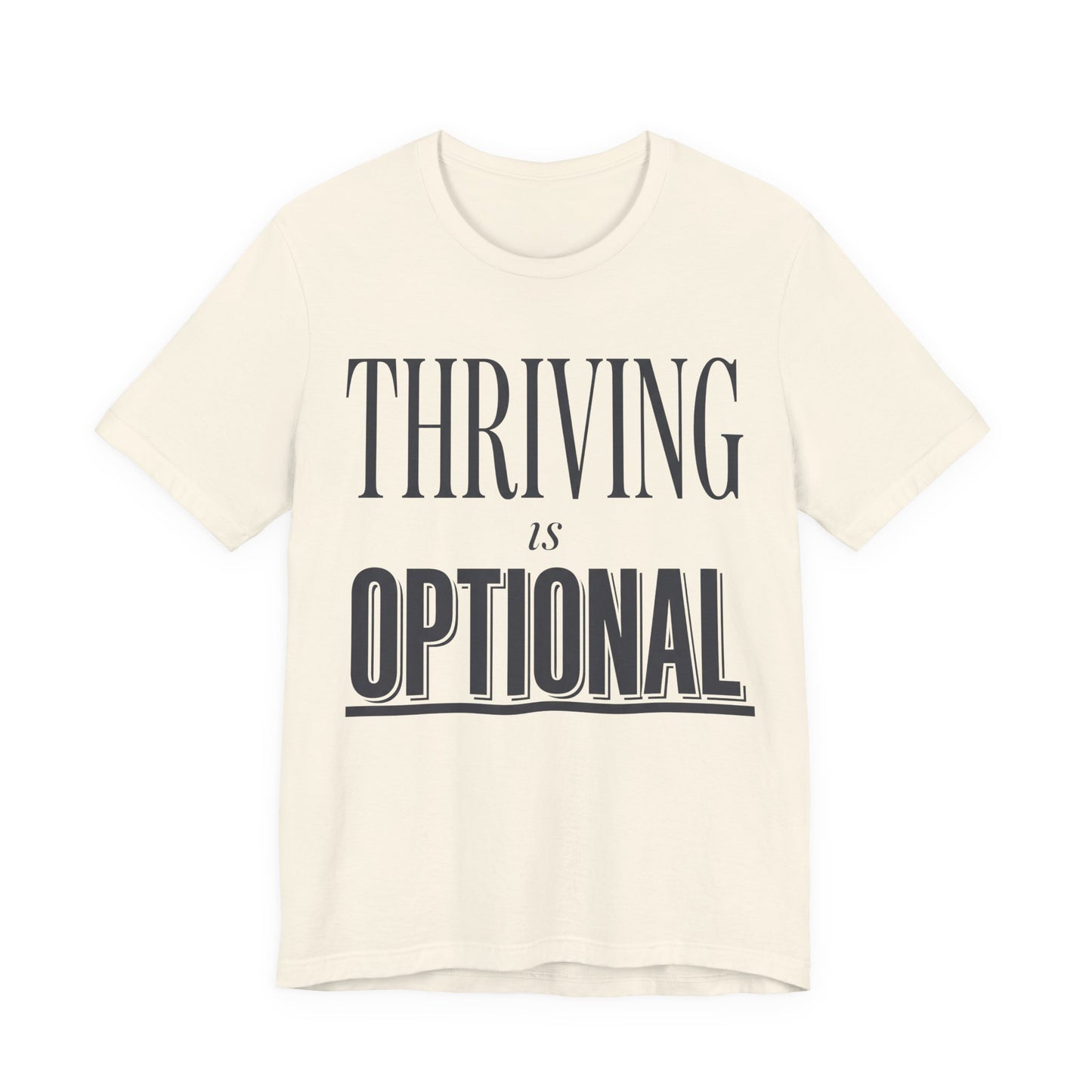 Thriving Is Optional Funny Burnout Shirt | Khai Studio
