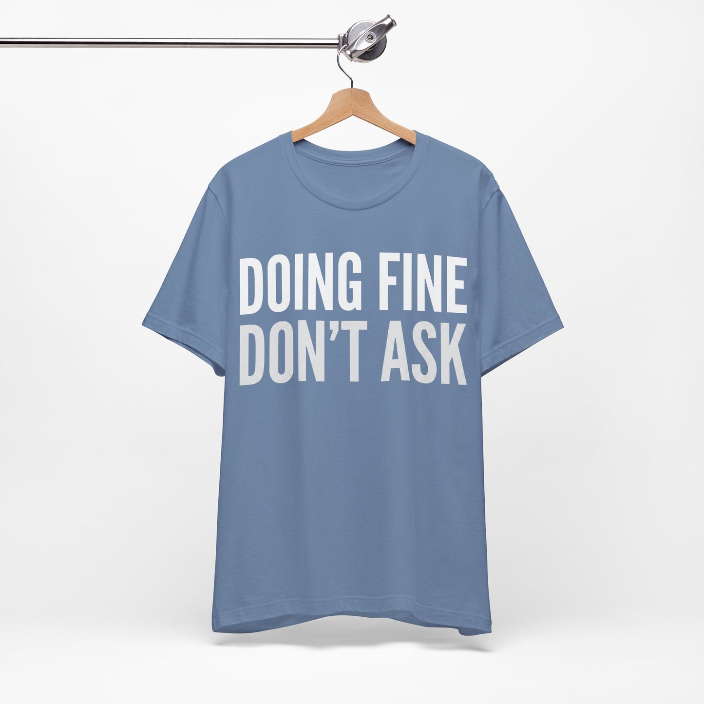 Doing Fine Don't Ask Funny Shirt | Khai Studio