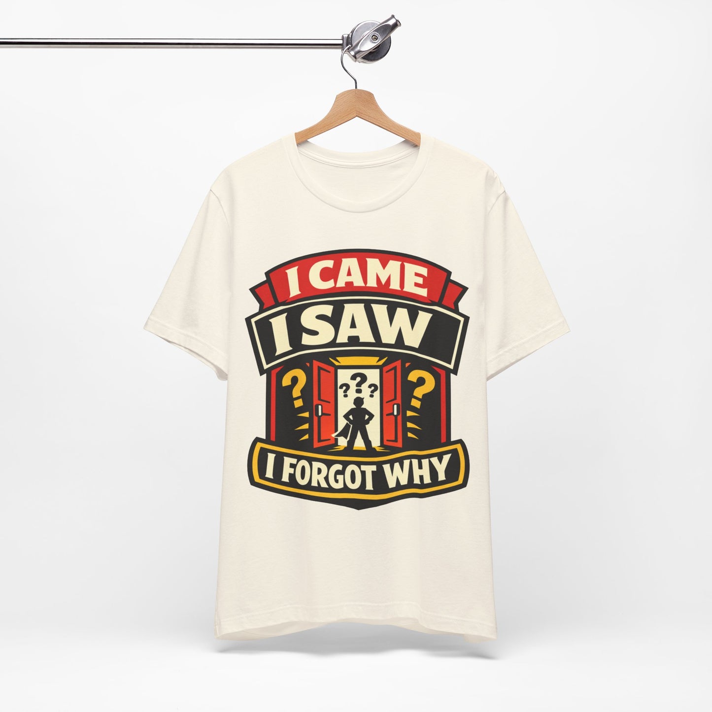 I Came I Saw I Forgot Why Funny Burnout Shirt | Khai Studio