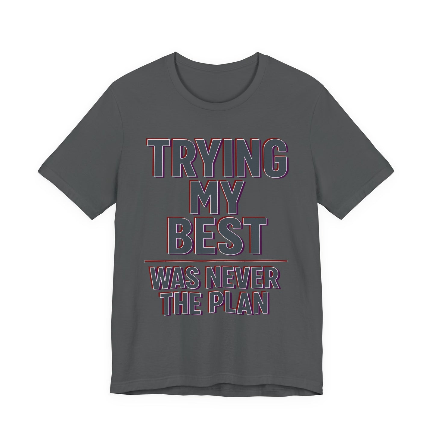 Red Bella+Canvas 3001 unisex tee with Trying My Best Was Never the Plan graphic, on hanger