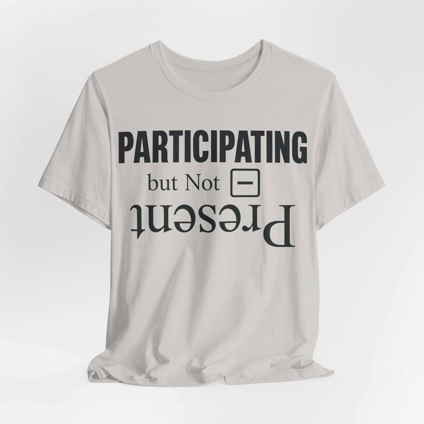 Present but Not Participating Funny Introvert Shirt | Khai Studio