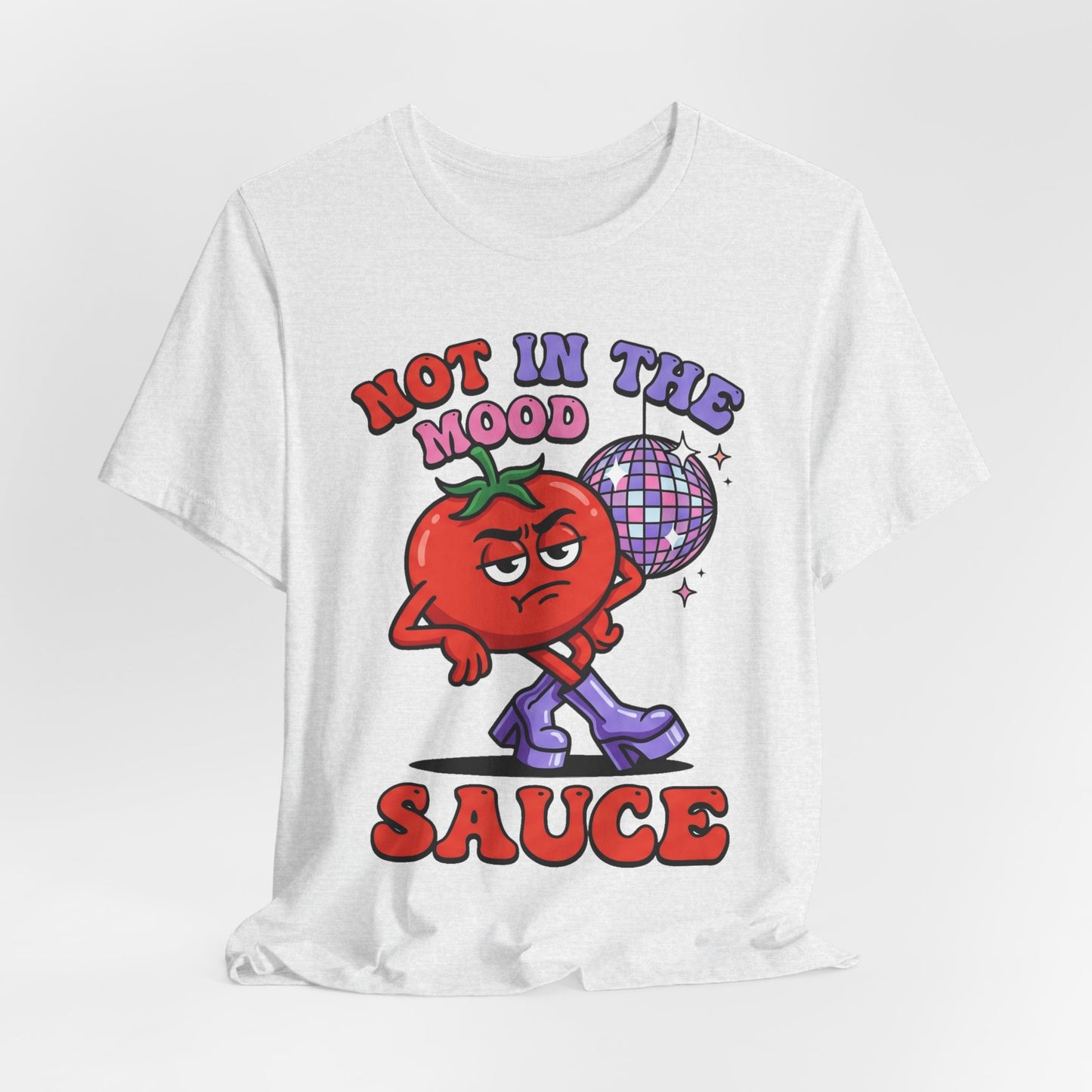 Not in the Mood Sauce Funny Burnout Shirt | Khai Studio