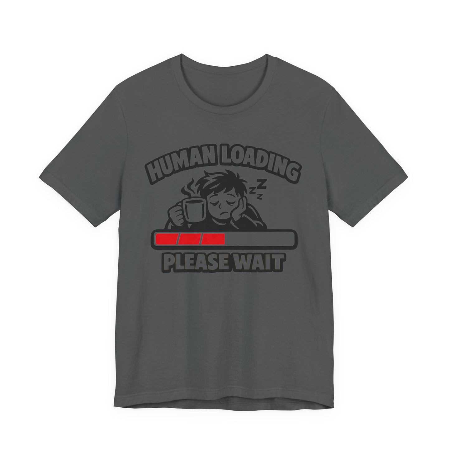 Human Loading Please Wait Funny Burnout Shirt | Khai Studio