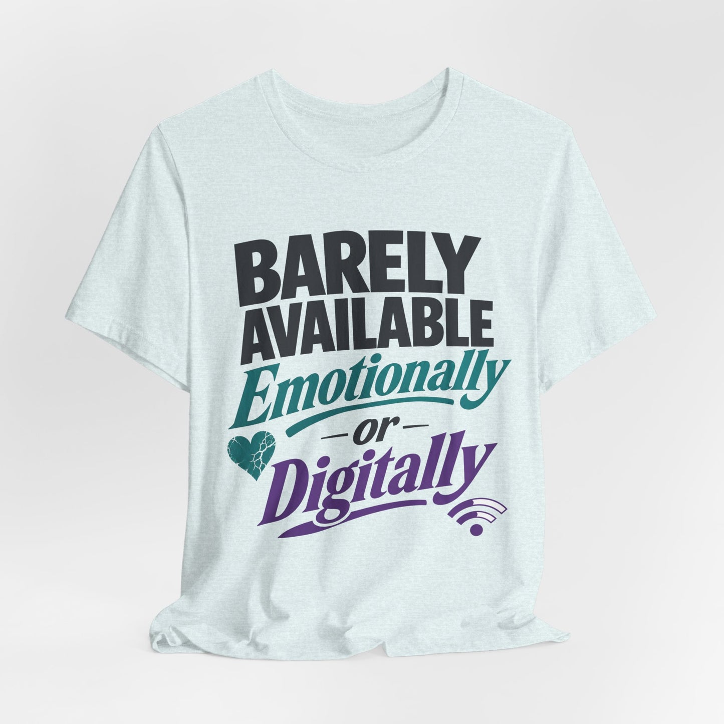 Barely Available Emotionally or Digitally Funny Introvert Shirt | Khai Studio
