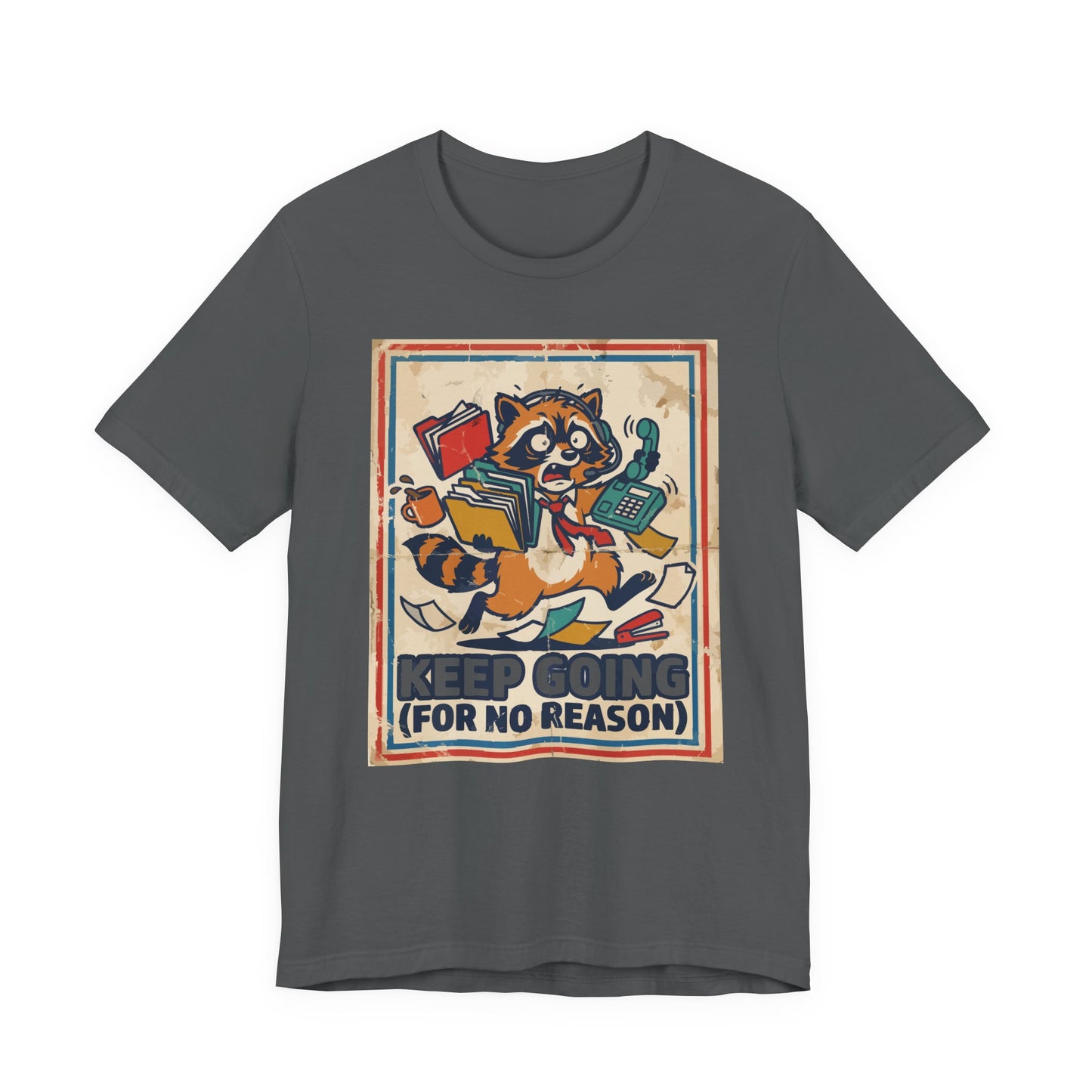 Red Bella+Canvas 3001 unisex tee with Keep Going For No Reason graphic, on hanger