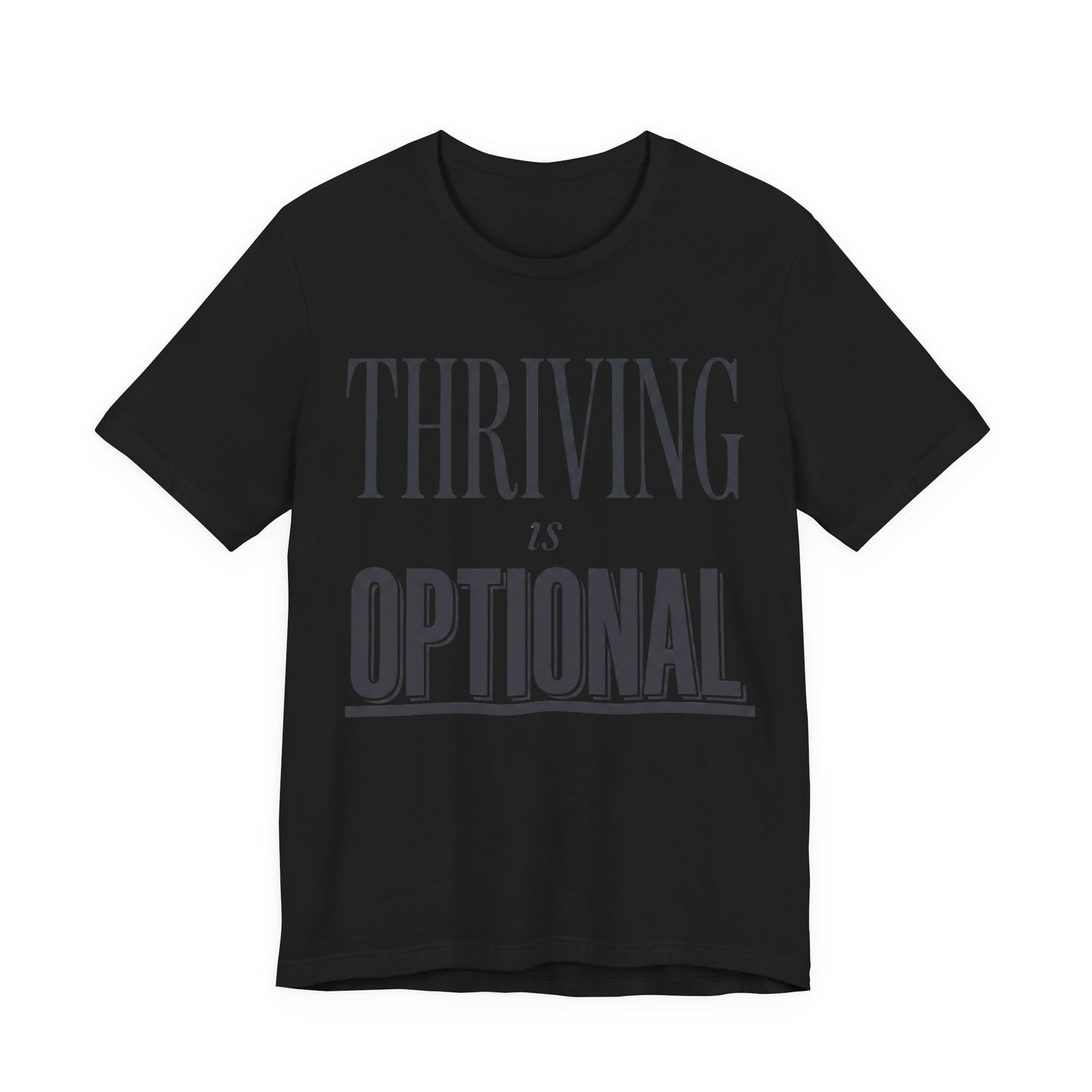 Thriving Is Optional Funny Burnout Shirt | Khai Studio
