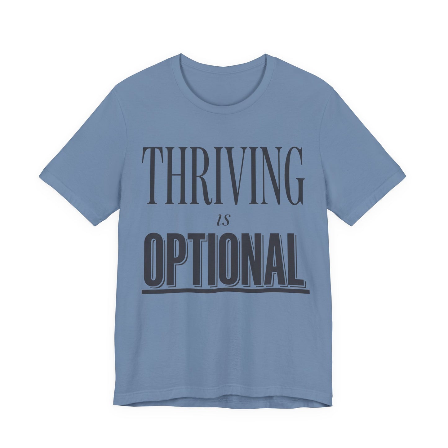 Thriving Is Optional Funny Burnout Shirt | Khai Studio