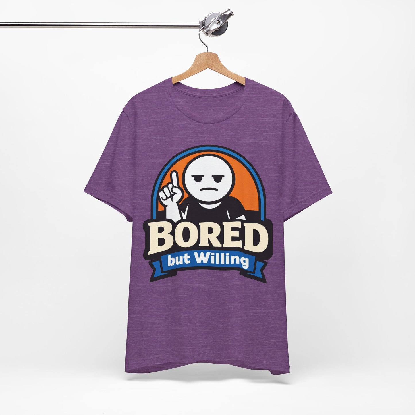 Bored But Willing Funny Attitude Shirt | Khai Studio