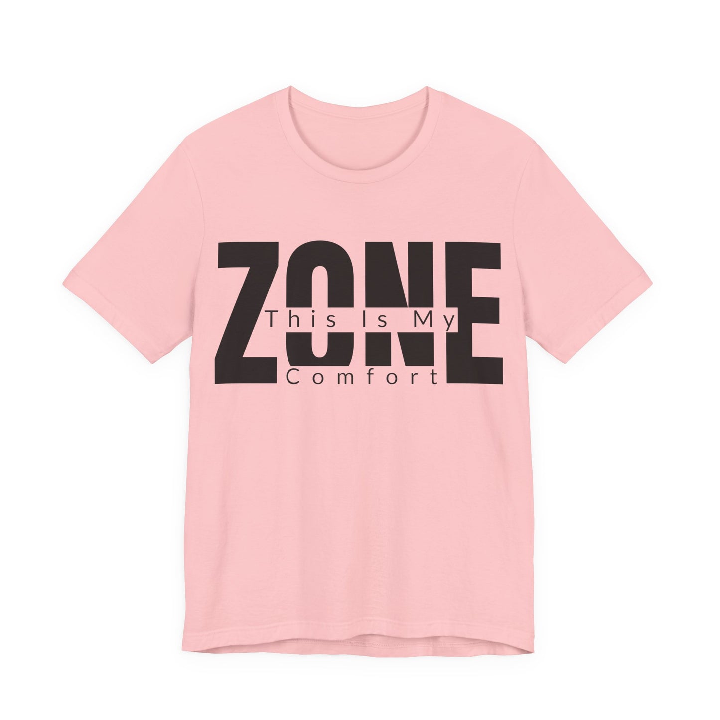 Pink Bella+Canvas 3001 unisex tee with This Is My Comfort Zone graphic