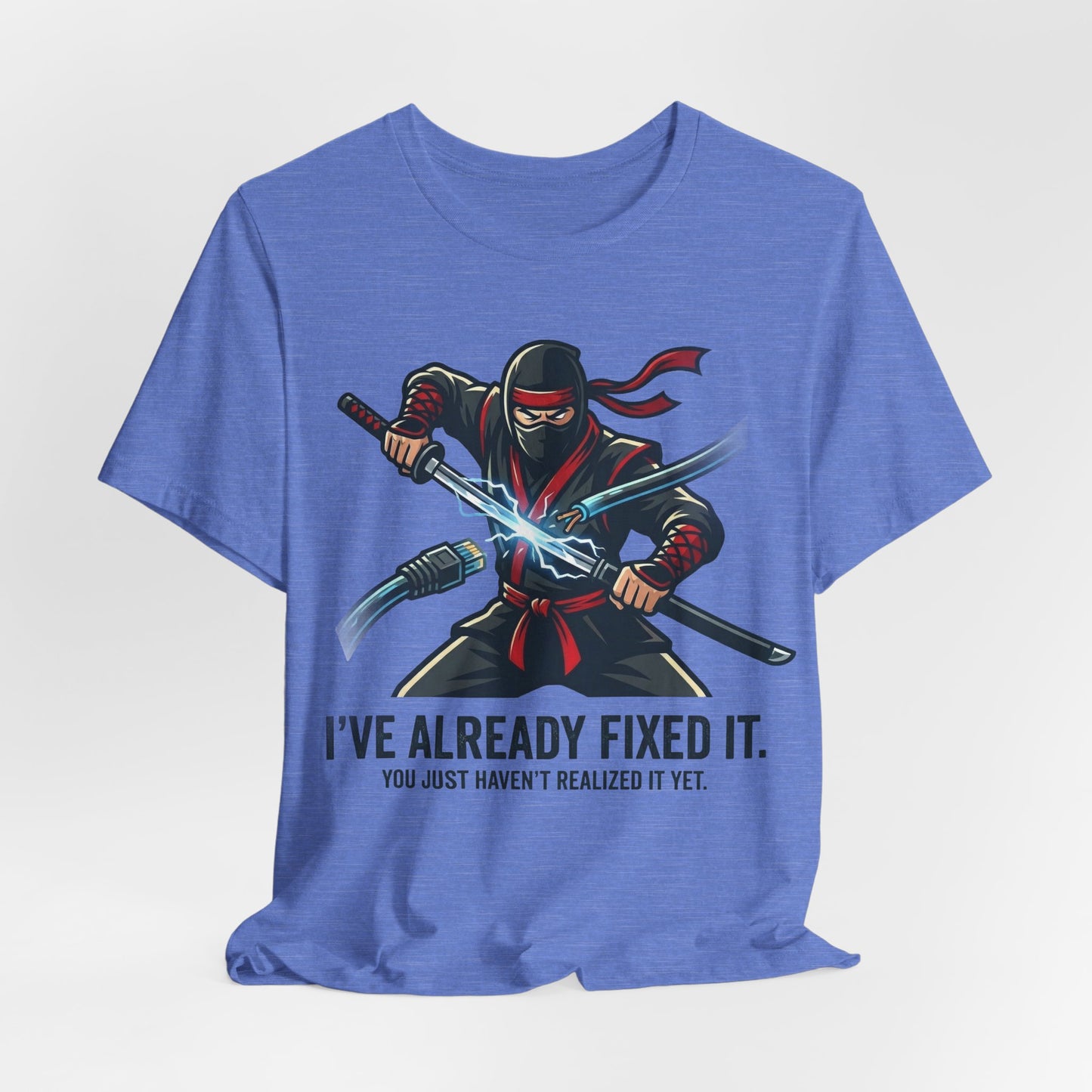 I've Already Fixed It You Just Haven't Realized It Yet Funny Ninja Office Shirt | Khai Studio
