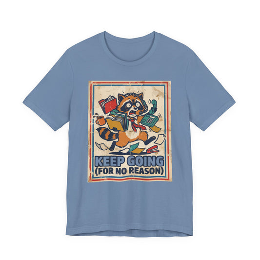 Asphalt Bella+Canvas 3001 unisex tee with Keep Going For No Reason graphic, on hanger