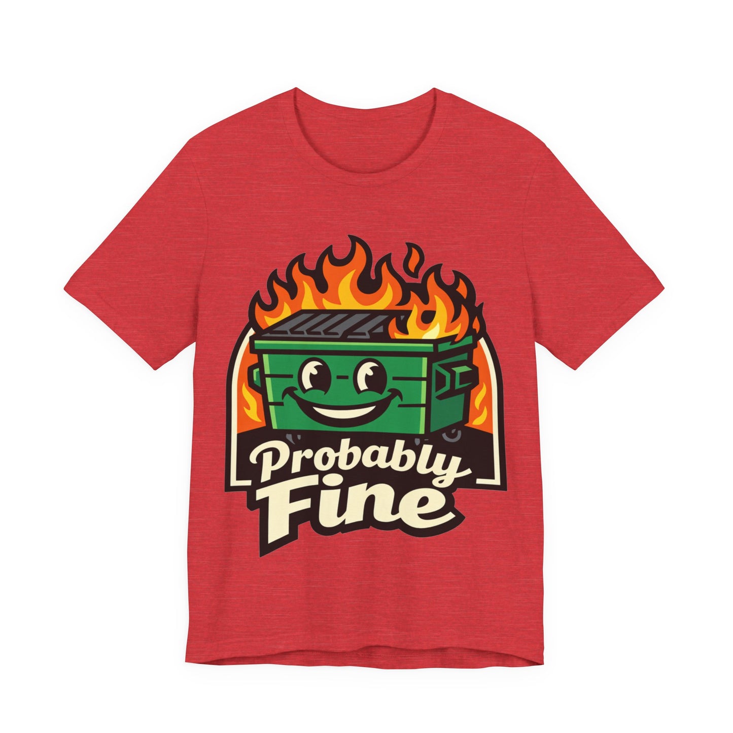 Probably Fine Funny Burnout Shirt | Khai Studio