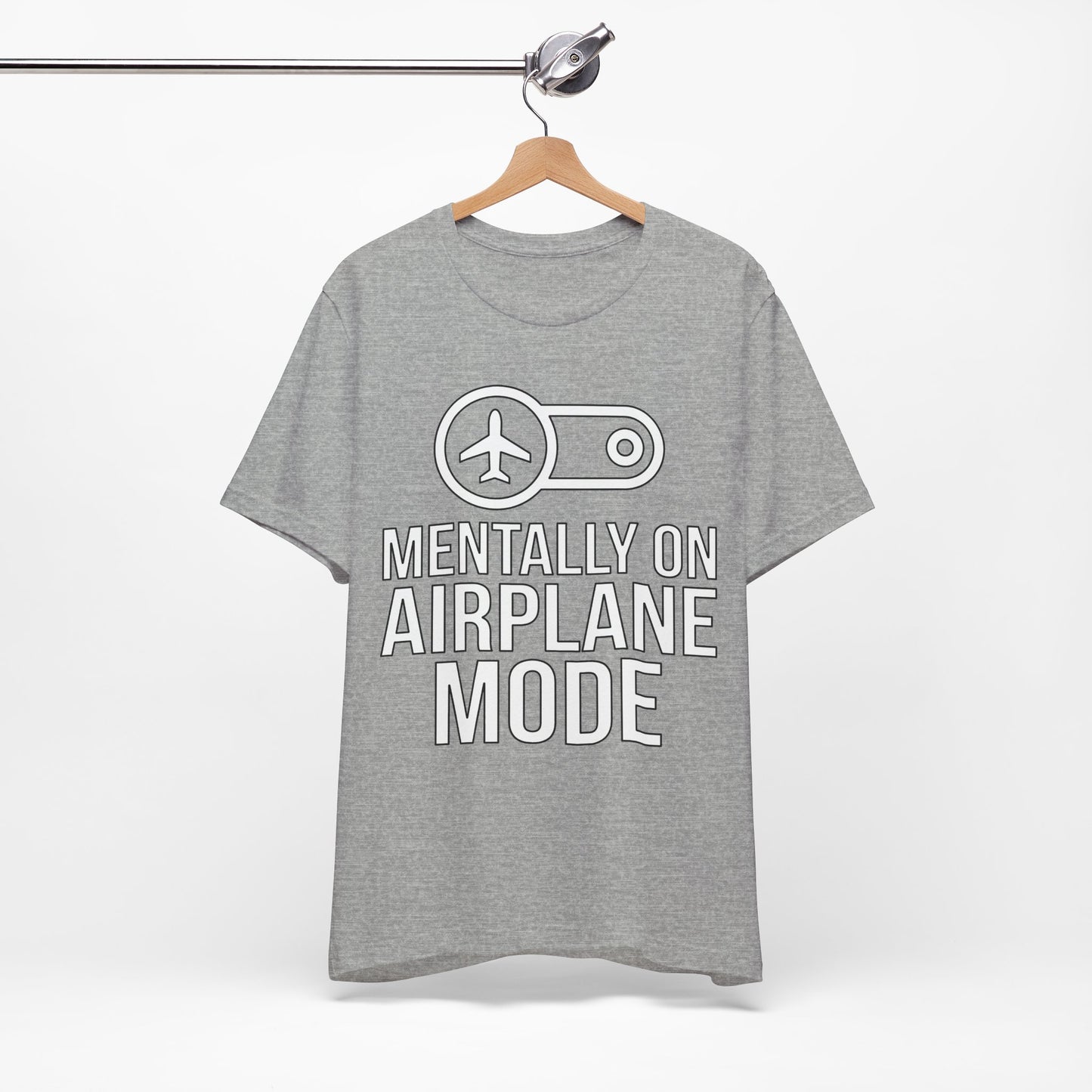 Mentally on Airplane Mode graphic on Bella+Canvas 3001 unisex tee