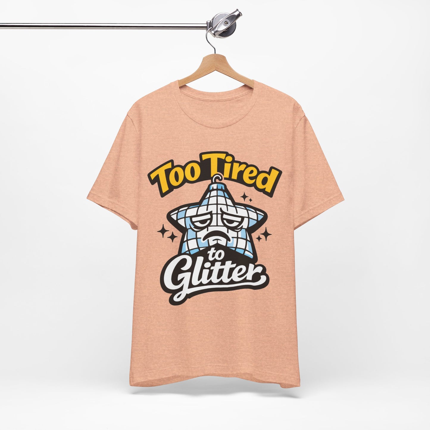 Too Tired to Glitter Funny Burnout Shirt | Khai Studio