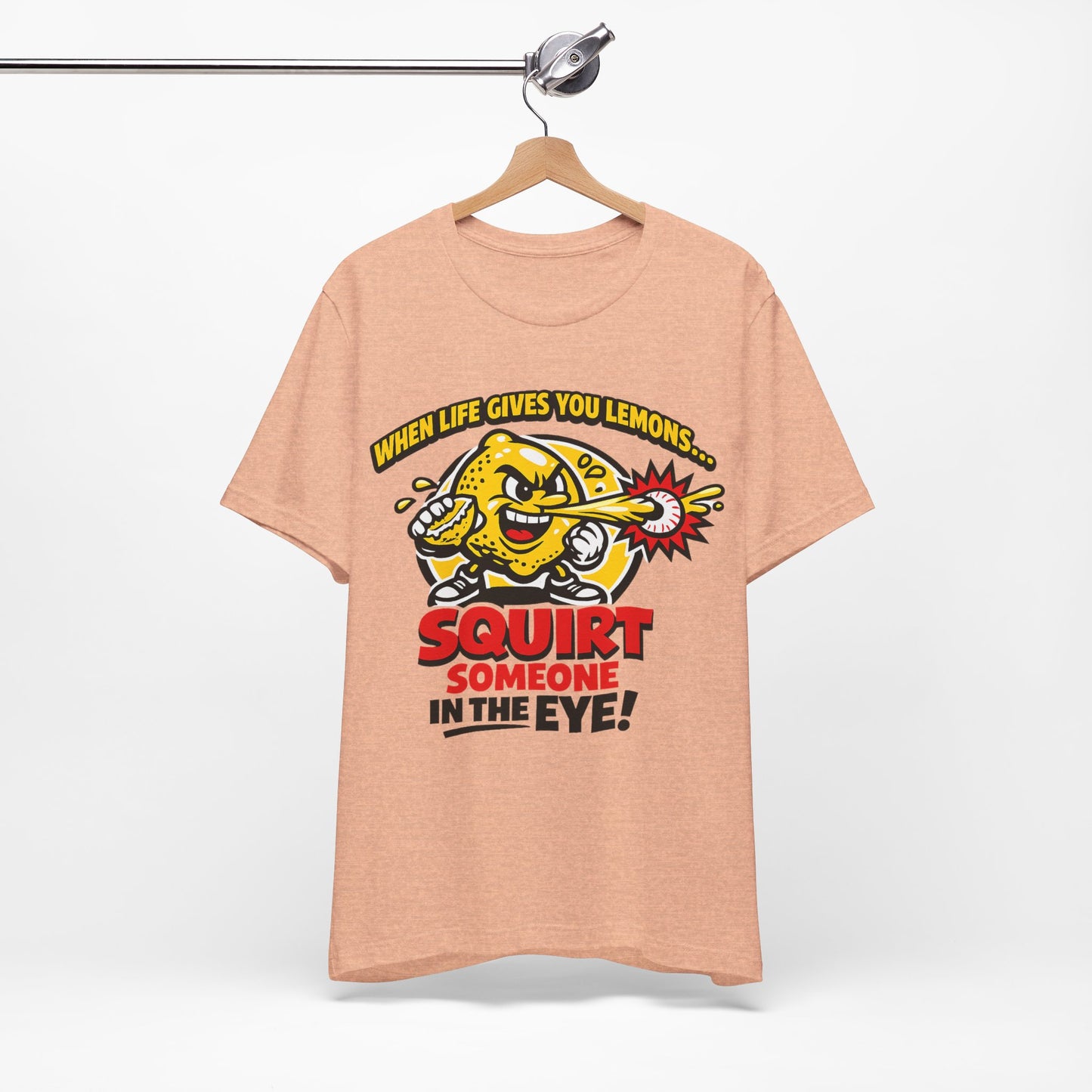 When Life Gives You Lemons Squirt Someone in the Eye Funny Burnout Shirt | Khai Studio