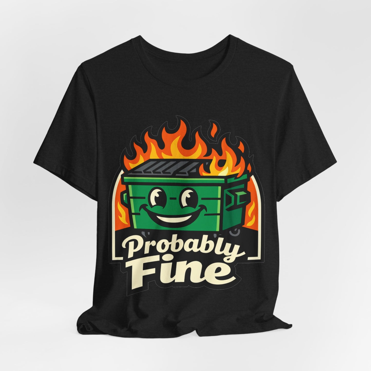 Probably Fine Funny Burnout Shirt | Khai Studio