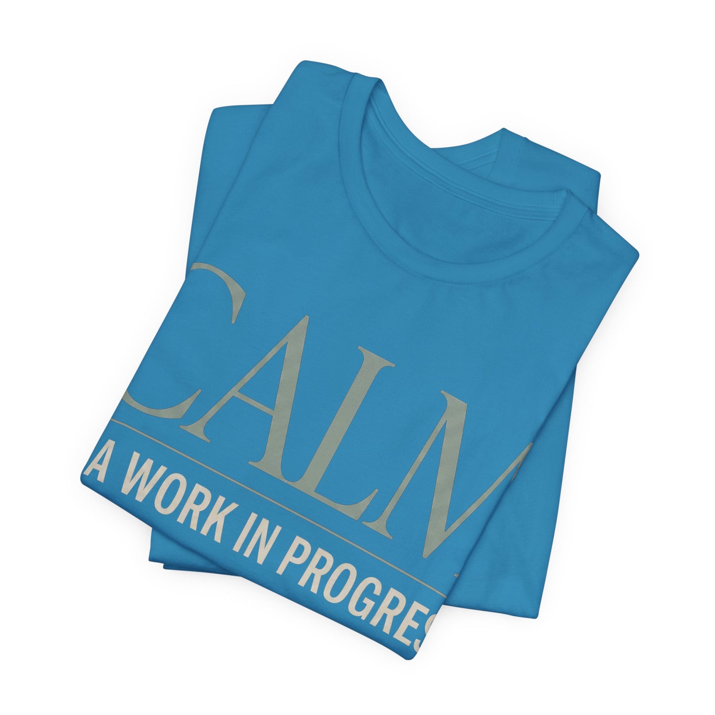 Calm Is a Work in Progress Funny Shirt | Khai Studio