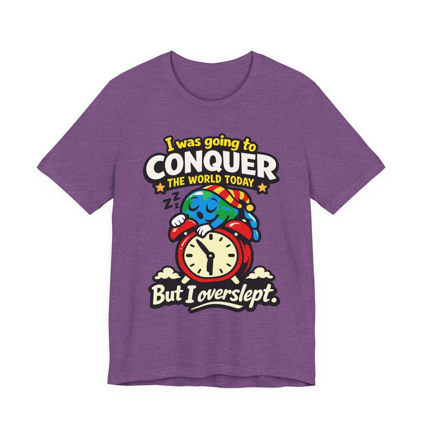 Asphalt Bella+Canvas 3001 unisex tee with I Was Going to Conquer the World But I Overslept graphic, flat lay