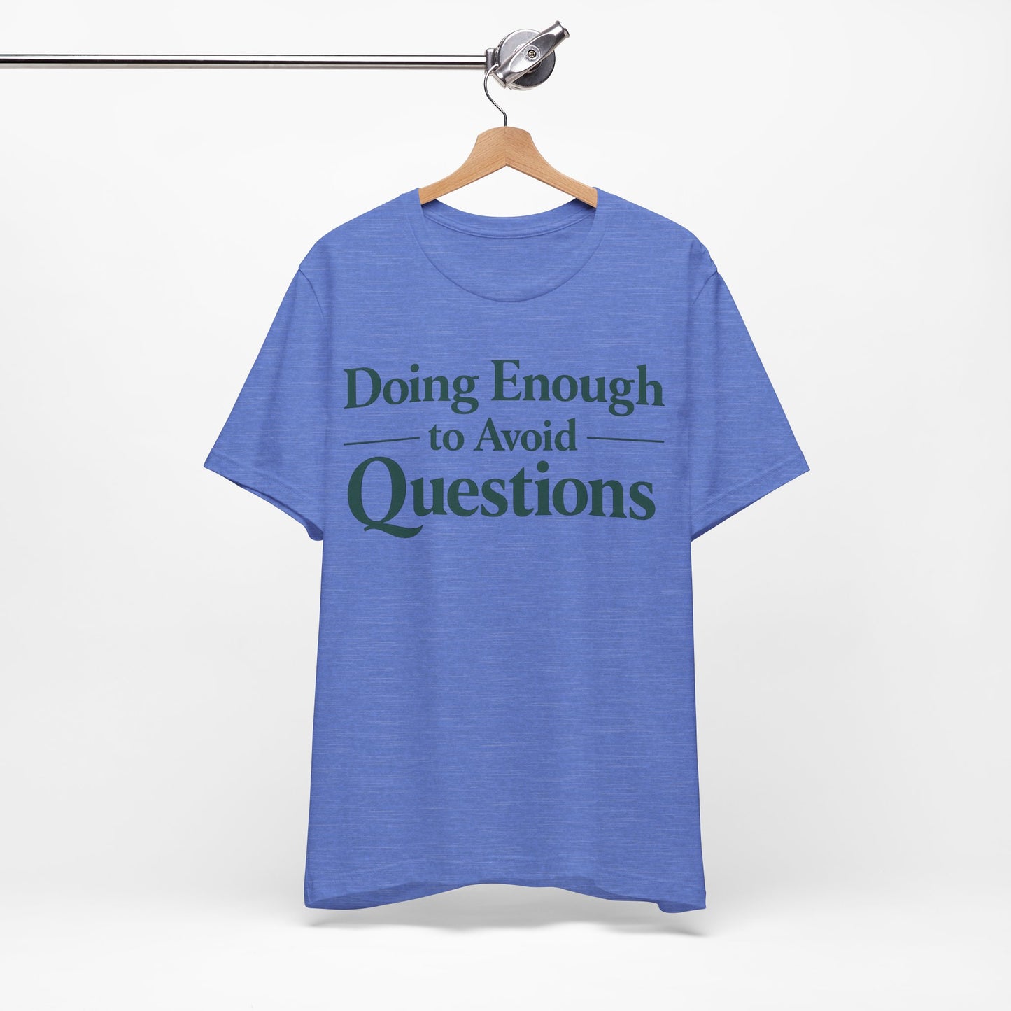 Doing Enough to Avoid Questions Funny Shirt | Khai Studio