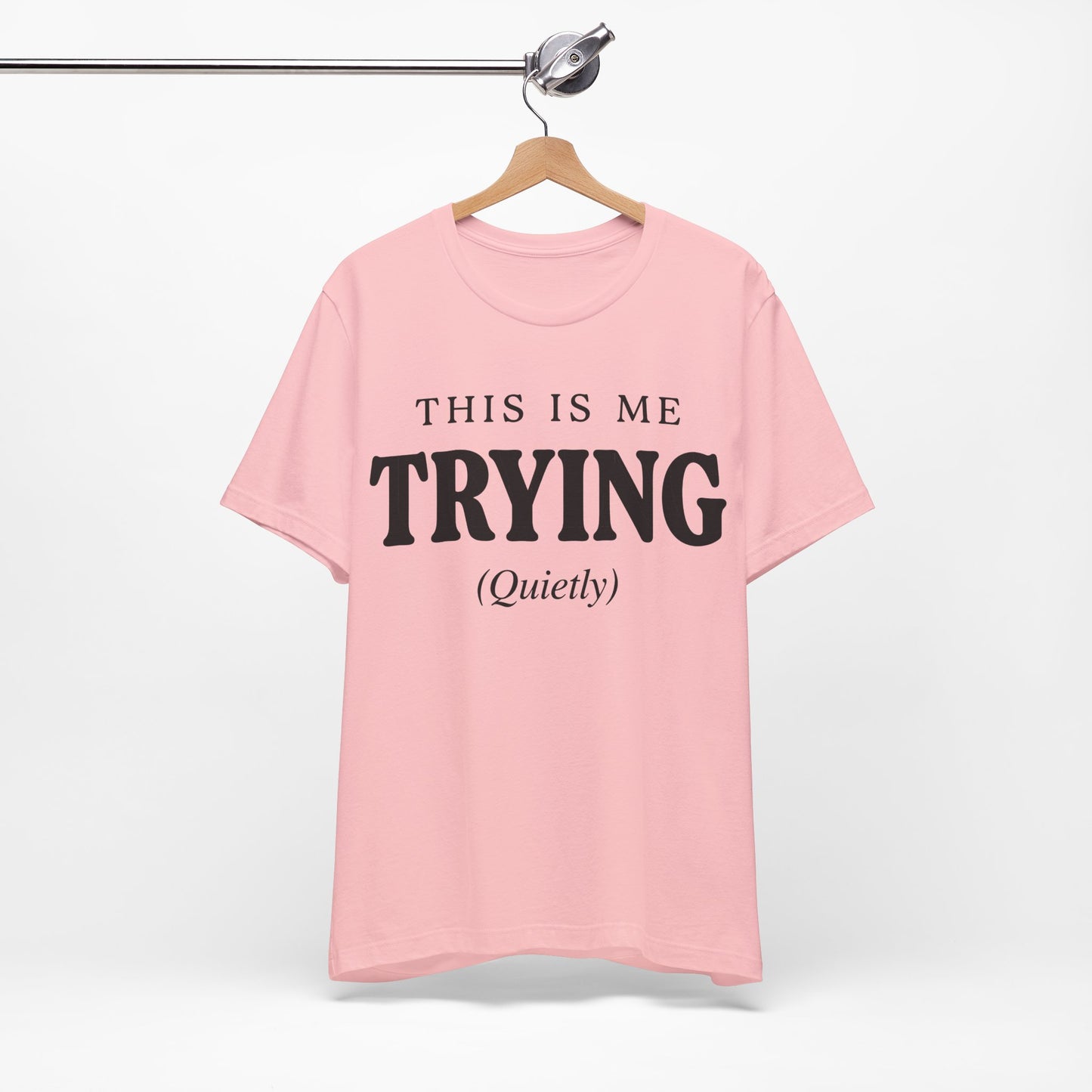 This Is Me Trying Quietly Funny Shirt | Khai Studio